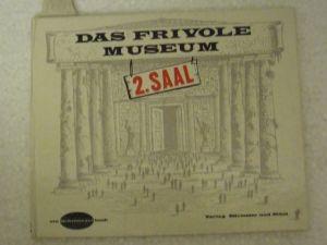 Das frivole Museum. 2. Saal