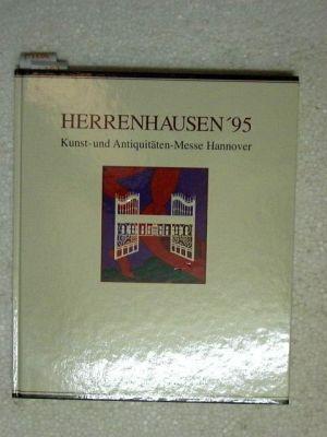 Herrenhausen '95. 27. Kunst- und Antiquitäten-Messe Hannover-Herrenhausen. 1. - 9. April 1995