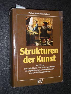 Strukturen der Kunst : ein Führer durch die Kunst- u. Kulturgeschichte mit Begriffslexikon, Übers...