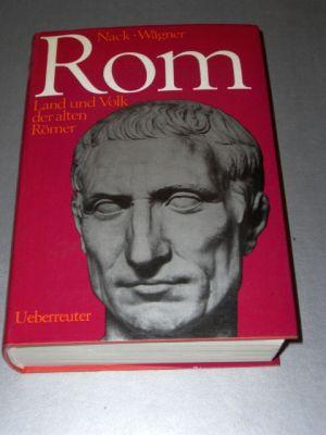 Rom. Land und Volk der alten Römer Bibliothek der Alten Kulturen - Illustrationen v. Georg M. Jan...