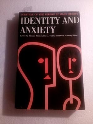 Identity and Anxiety.Survival of the Person in Mass Society