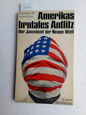 Amerikas brutales Antlitz. Der Januskopf der Neuen Welt Erstausgabe aus dem Nachlaß Gerhard Löwen...