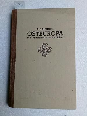 Osteuropa in kontinentaleuropäischer Schau. 1. Teil: Osteuropa bsi zum Mongoleneinbruch aus dem N...