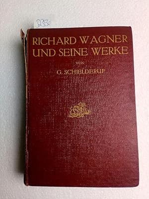 Richard Wagner und seine Werke. Ein Volksbuch aus dem Nachlaß Gerhard Löwenthal