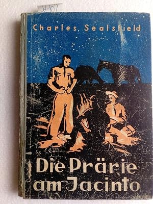 Die Prärie am Jacinto. Eine Erzählung aus Texas Für die Jugend bearbeitet und mit einem historisc...