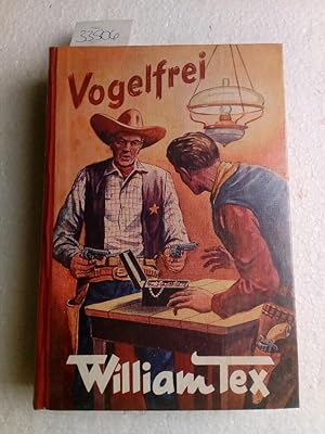 William Tex: Vogelfrei Erstausgabe !!!!