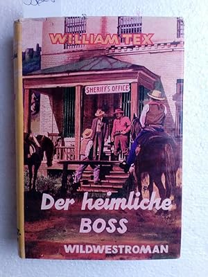 William Tex: Der heimliche Boss Erstausgabe !!!