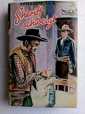 William Tex: Sheriff schweigt Erstausgabe !!!