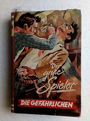 Die Gefährlichen: Der große Spieler Erstausgabe !!!!