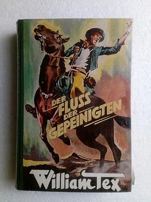 William Tex: Der Fluß der Gepeinigten Erstausgabe !!!