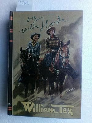 William Tex: Die wilde Horde Erstausgabe !!!