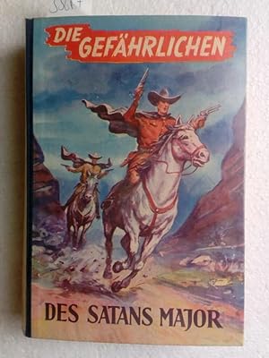 Die Gefährlichen: Des Satans Major Erstausgabe !!!