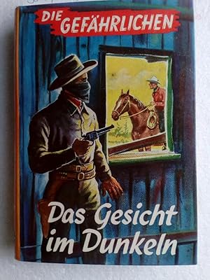 Die Gefährlichen: Das Gesicht im Dunkeln Erstausgabe !!!!