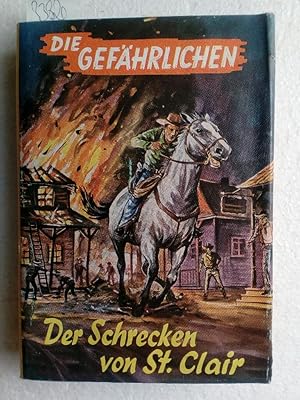 Die Gefährlichen: Der Schrecken von St. Clair Erstausgabe !!!!