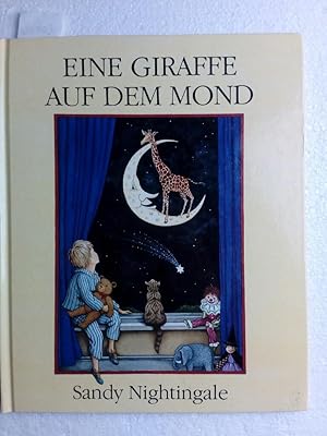 Eine Giraffe auf dem Mond Originaltitel: Giraffe on the moon. Dt.Text von Susa Hämmerle