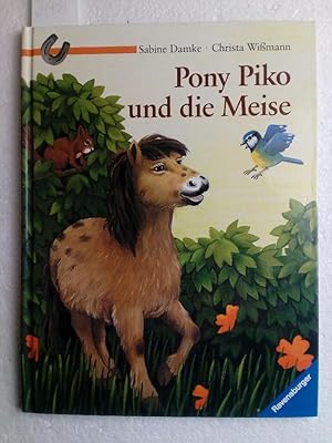 Pony Piko und die Meise. Eine schöne Tiergeschichte Mit vielen farbigen Zeichnungen von Sabine Da...