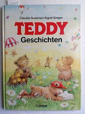 Teddy-Geschichten Claudia Guderian. Zeichn. von Sigrid Gregor