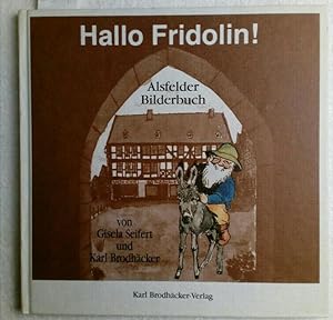 Hallo Fridolin. Alsfelder Bilderbuch
