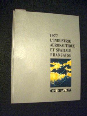 L industrie aeronautique et spatiale francaise 1977