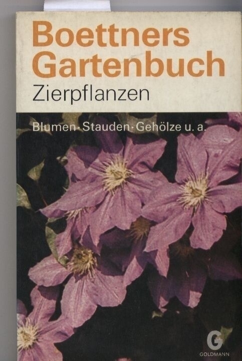 Boettners Gartenbuch: Zierpflanzen - Scanzoni,Erika