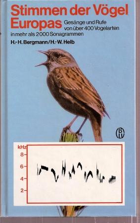Stimmen der Vögel Europas. Gesänge und Rufe von über 400 Vogelarten in mehr als 200 Sonagrammen