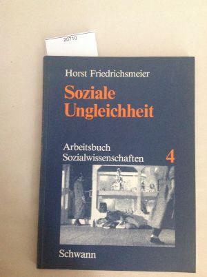 Sozaiale Ungleichheit (Arbeitsbuch Sozialwissenschaften 4).