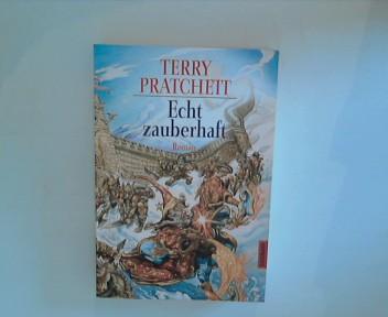 Echt zauberhaft: ein Roman von der bizarren Scheibenwelt - Pratchett, Terry