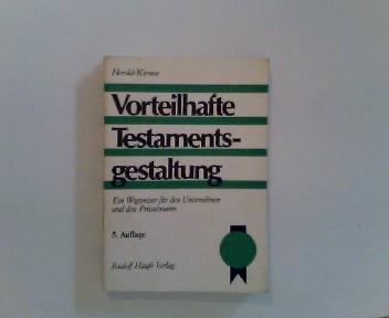 Vorteilhafte Testamentsgestaltung: Ein Wegweiser fur den Unternehmer und den Privatmann (German Edit