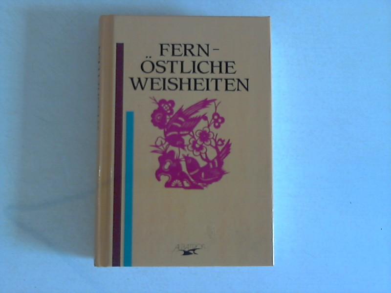 Fernöstliche Weisheiten