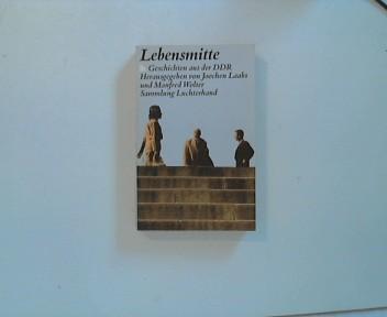 Lebensmitte. Eine Generation zieht Bilanz. Geschichten aus der DDR. (Sammlung Luchterhand)