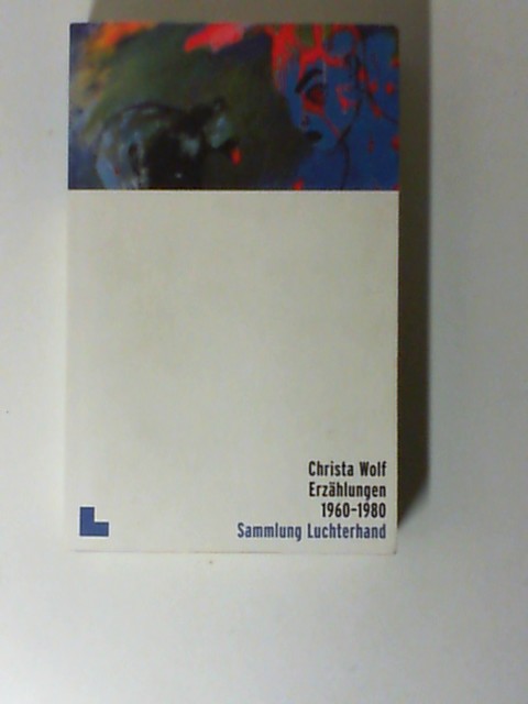 Erzählungen 1960-1980. - Wolf, Christa