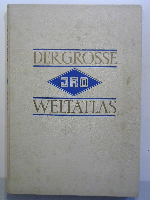 Der grosse JRO (iro) Weltatlas.
