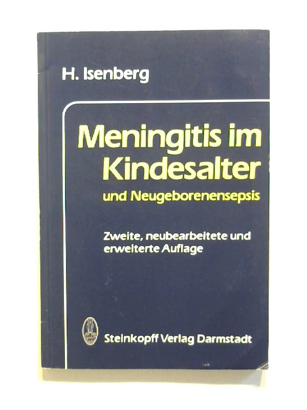 Meningitis im Kindesalter und Neugeborenensepsis. - Isenberg, H.