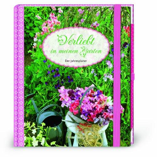 Verliebt in meinen Garten, Der Jahresplaner - Maklouf, Laetitia und Kate Osborn