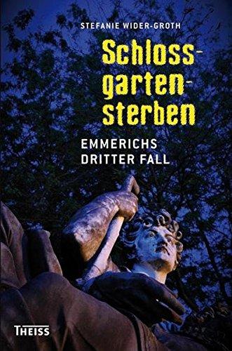 Schlossgartensterben Emmerichs dritter Fall. Stuttgart-Krimi - Stefanie, Wider-Groth