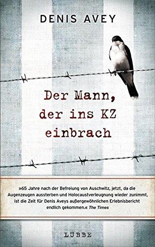 Der Mann, der ins KZ einbrach - Denis, Avey und Broomby Rob