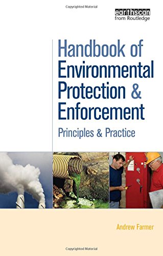 Handbook of Environmental Protection and Enforcement Principles and Practice - Andrew, Farmer