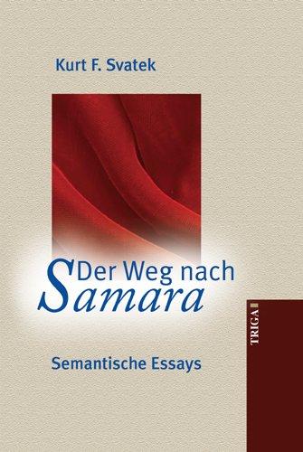 Der Weg nach Samara Semantische Essays - Kurt F., Svatek