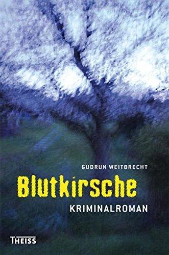 Blutkirsche Kriminalroman - Gudrun, Weitbrecht