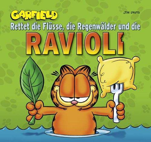 Garfield Geschenkbuch 02: Garfield - Rettet die Flüsse, die Regenwälder und die Ravioli