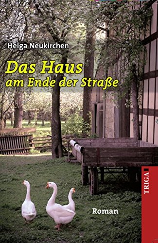 Das Haus am Ende der Straße Helga Neukirchen - Neukirchen, Helga (Verfasser)