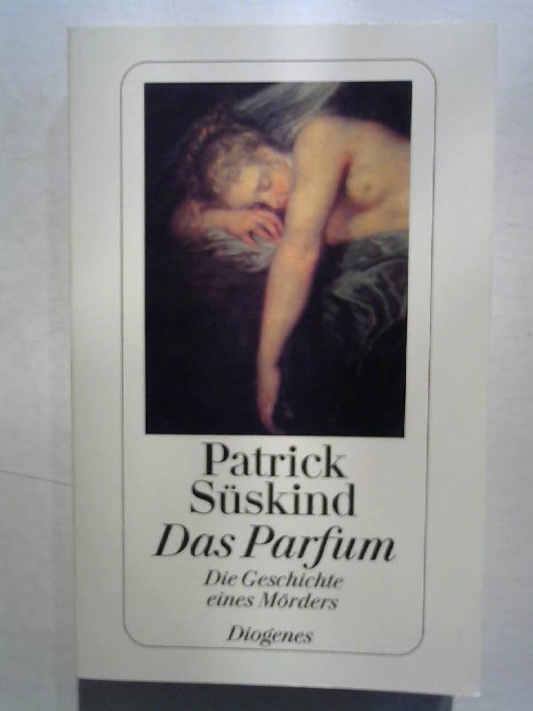 Das Parfüm by Patrick Süskind Das Parfüm by Patrick Süskind