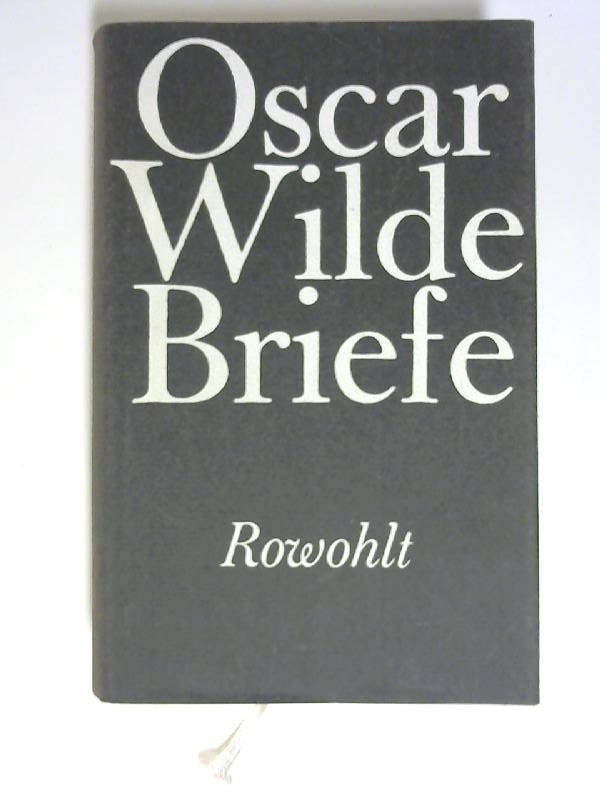 Oscar Wilde: Briefe. Band 1