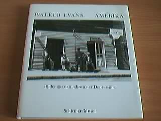 Walker Evans Amerika. Bilder aus den Jahren der Depression