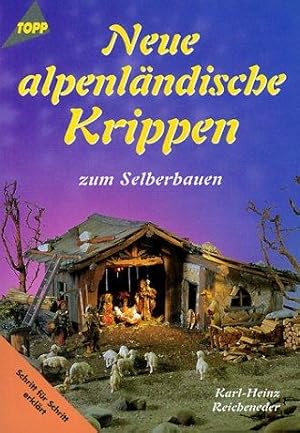 Neue alpenländische Krippen zum Selberbauen