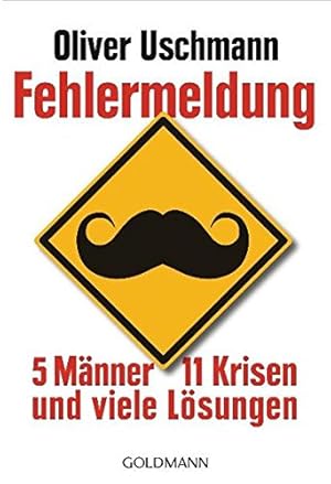 Fehlermeldung 5 Männer, 11 Krisen und viele Lösungen