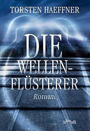 Die Wellenflüsterer Roman