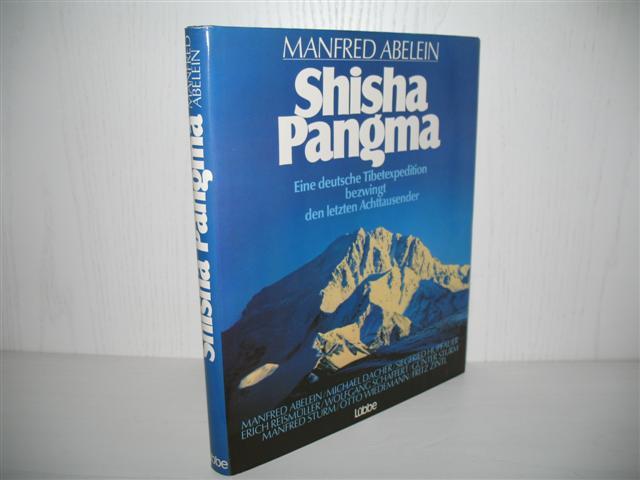 Shisha Pangma: Eine deutsche Tibetexpedition bezwingt den letzten Achttausender (German Edition)