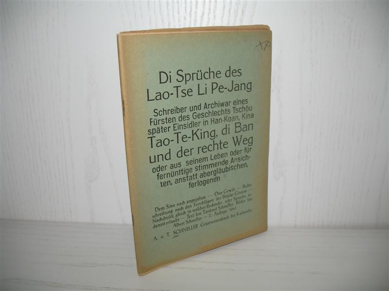 Di Spruche Des Lao Tse Li Pe Jang Schreiber Und Archiwar Eines Fursten Des Geschlechts Tschou Spater Einsidler In Han Koan Kina Tao Te King Di Ban Und Der Rechte Weg Oder Aus Seinem Leben Oder Fur