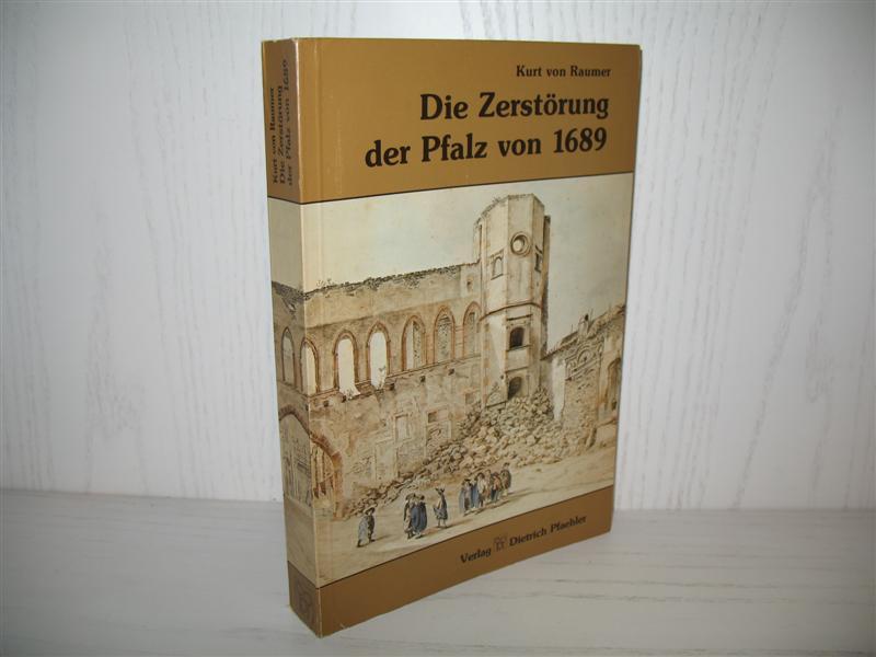 Die Zerstörung der Pfalz von 1689. Im Zusammenhang der französischen Rheinpolitik.